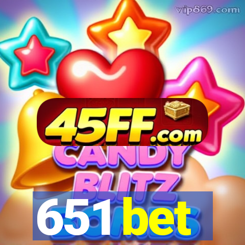 651 bet